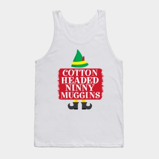 Cotten Headed Ninny Muggins Elf Movie Tank Top